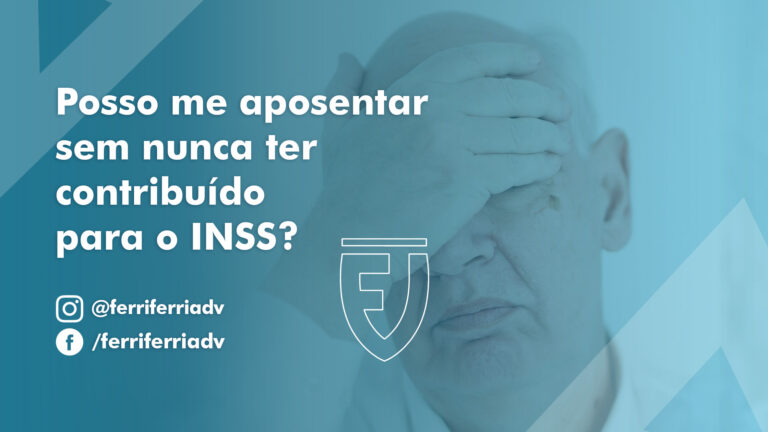 Posso me aposentar sem nunca ter contribuído para o INSS?