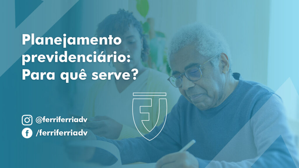 Planejamento previdenciário: Para quê serve?
