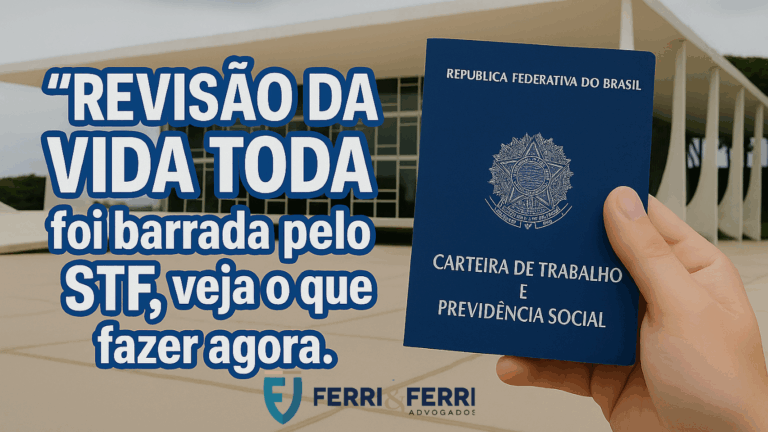 Revisão da Vida Toda é Barrada pelo STF:          Entenda o Que Isso Significa para Você